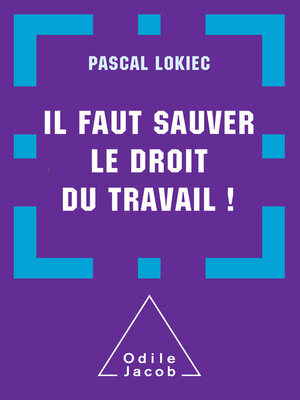 cover image of Il faut sauver le droit du travail !